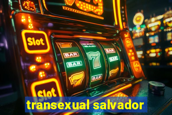 transexual salvador